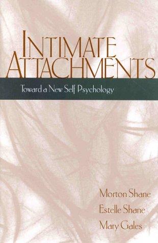 Intimate Attachments: Toward a New Self Psychology - copertina