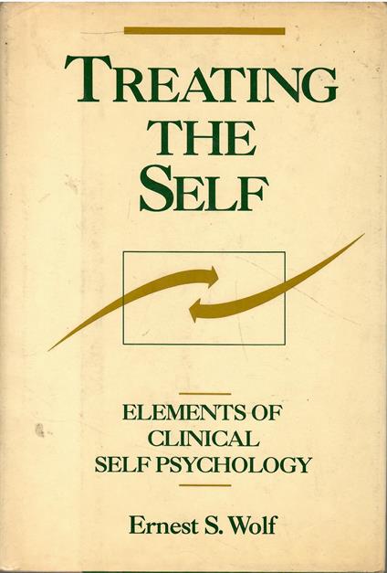 Treating the Self: Elements of Clinical Self Psychology - Ernest S. Wolf - copertina