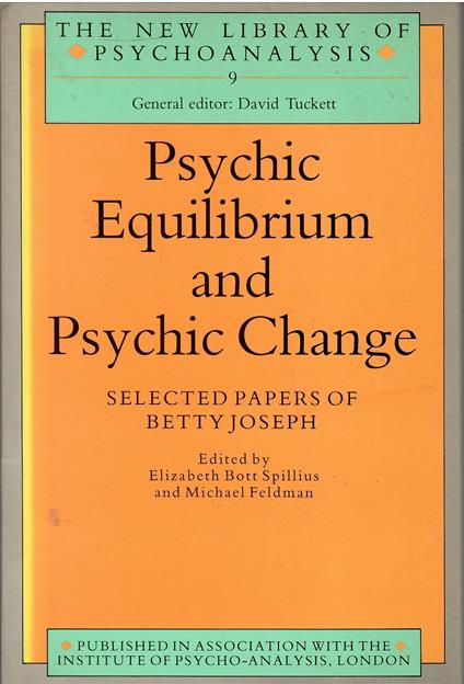 Psychic Equilibrium and Psychic Change: Selected Papers of Betty Joseph - copertina