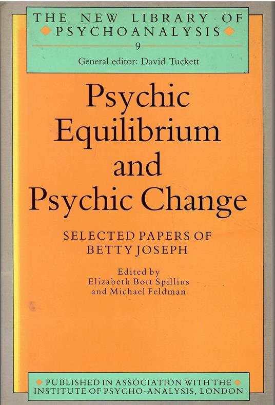 Psychic Equilibrium and Psychic Change: Selected Papers of Betty Joseph - copertina