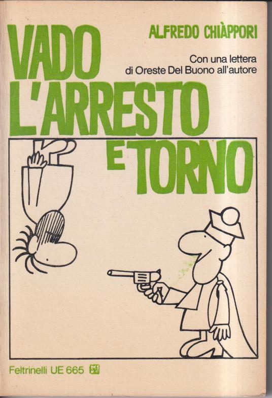 Vado, l'arresto e torno - Alfredo Chiáppori - copertina