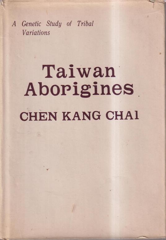 Taiwan Aborigines: A Genetic Study of Tribal Variations - copertina