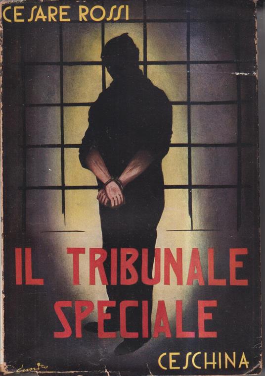 Il tribunale speciale - Cesare Rossi - copertina