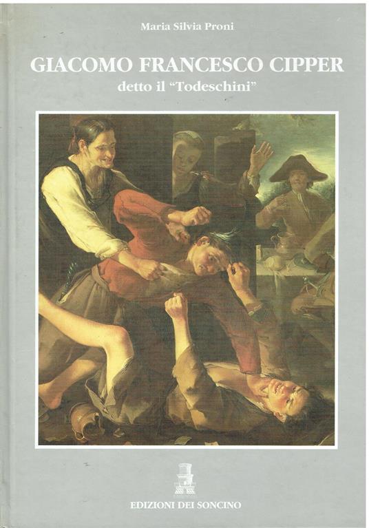 Giacomo Francesco Cipper detto il Todeschini - copertina