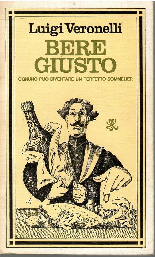 Bere giusto - Luigi Veronelli - copertina