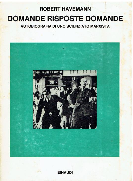 Domande risposte domande: autobiografia di una scienziato marxista - Robert Havemann - copertina