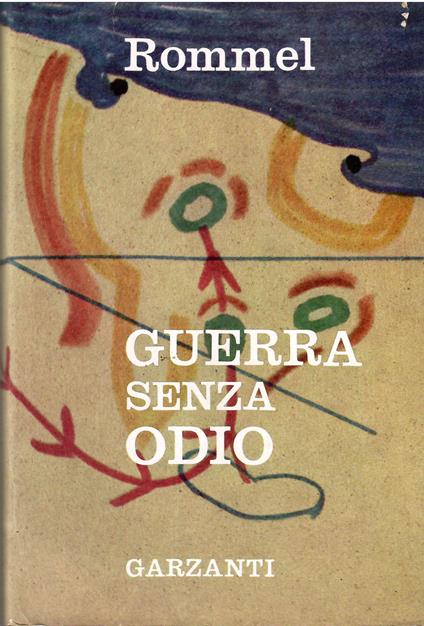 Guerra senza odio - Erwin Rommel - copertina