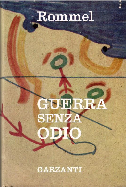 Guerra senza odio - Erwin Rommel - copertina