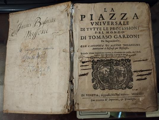 La piazza universale di tutte le professioni del mondo, nuovamente ristampata & [e] posta in luce da Thomaso [Tomaso] Garzoni da Bagnacavallo. Aggiontovi in questa nuova impressione alcune bellissime annotationi [annotazioni] a discorso per discorso - copertina