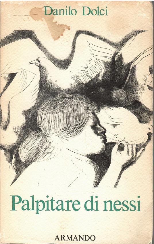 ''PALPITARE DI NESSI Ricerca di educare creativo a un mondo non violento'' - Danilo Dolci - copertina