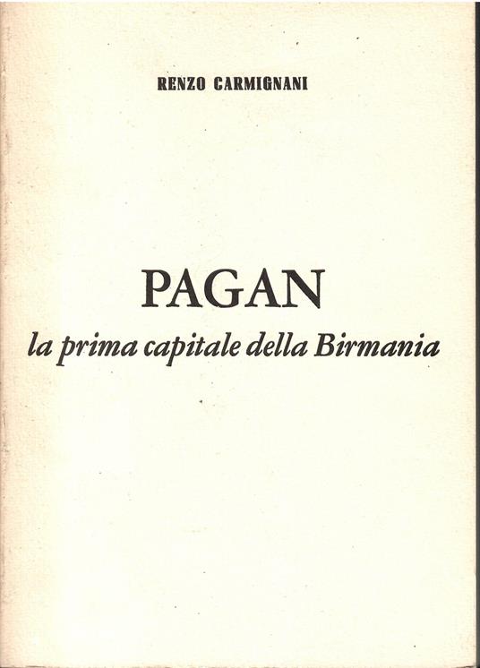Pagan. La prima capitale della Birmania - copertina
