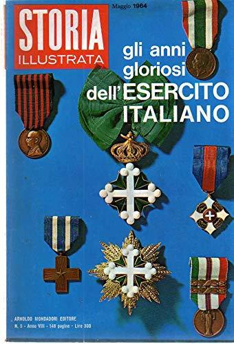 Storia Illustrata 5 del Maggio 1964 Gli anni gloriosi dell'esercito italiano - copertina