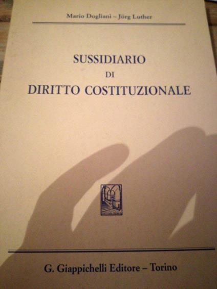 Dogliani M. - Luther J. - SUSSIDIARIO DI DIRITTO COSTITUZIONALE - copertina