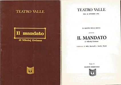 Il Gruppo della Rocca presenta Il Mandato di Nikolaj Erdman : Teatro Valle dal 28 ottobre 1976 / regia di Egisto Marcucci - copertina