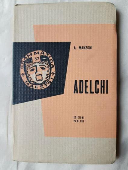 Adelchi: (Ediz. integrale con riferimenti storici e note dell'autore) - copertina