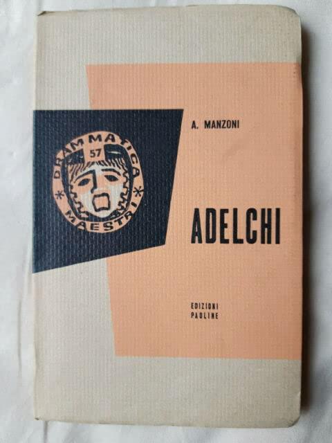 Adelchi: (Ediz. integrale con riferimenti storici e note dell'autore) - copertina