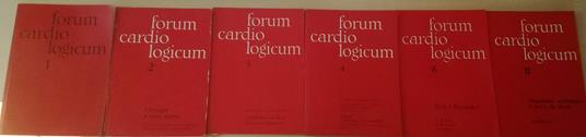 Forum cardio logicum 1 - 2 - 3 - 4 - 6 - 8 - Sulla dinamica cardiaca nell'uomo in condizioni normali e patologiche - L'insufficienza da sforzo - Diagnosi e trattamento - ECG Pacemaker - copertina