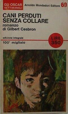 V0926 Libro Cani Perduti Senza Collare Di Gilbert Cesbron 1A Edizione Del Giu.. - copertina