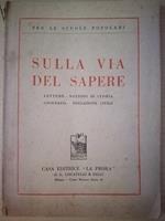 Sulla via del sapere - Letture - Nozioni di storia geografia - Educazione civile