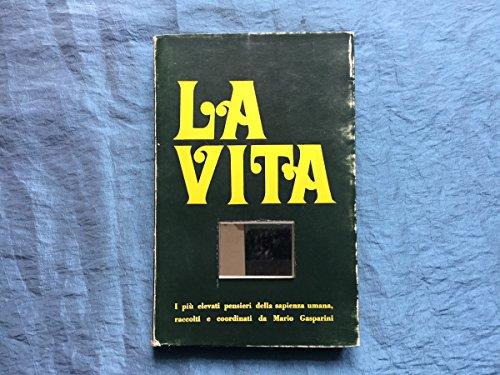La vita. I più elevati pensieri della sapienza umana - copertina