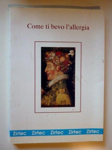 Come Ti Bevo L'Allergia - Zirtec - copertina
