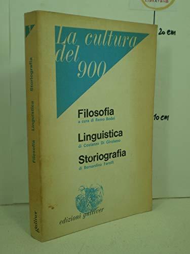 La cultura del '900. Filosofia, linguistica, storiografia - copertina