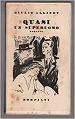 Quasi Un Superuomo, Romanzo