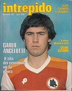 F- Intrepido N.45 Carlo Ancelotti --- 1979 - S - Lmx228