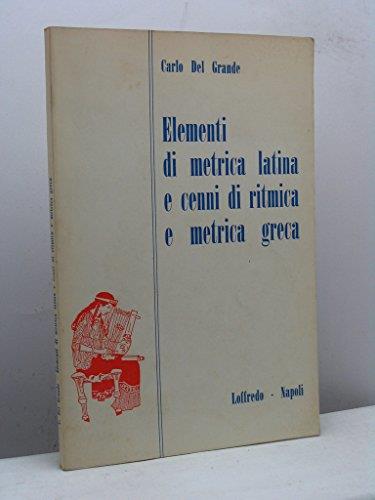 Elementi di metrica latina e cenni di ritmica e metrica greca - copertina