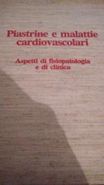 Piastrine e malattie cardiovascolari ( aspetti di fisiopatologia e di clinica )