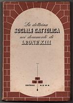Dottrina Sociale Cattolica Nei Documenti Di Leone Xiii