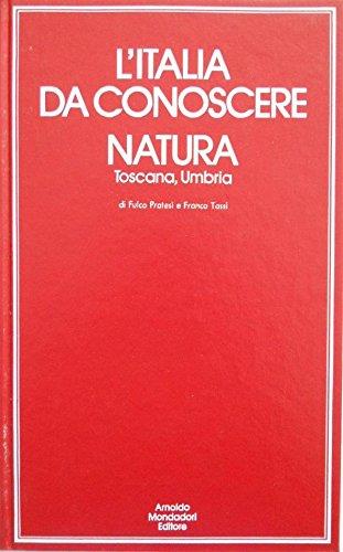 L' Italia Da Conoscere Natura Toscana Umbria - copertina