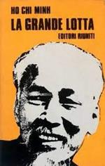 La grande lotta / Ho Chi Minh prefazione di Enrico Berlinguer