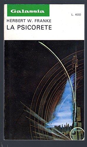Galassia N. 179: La Psicorete Di Herbert W. Franke 1972 - copertina