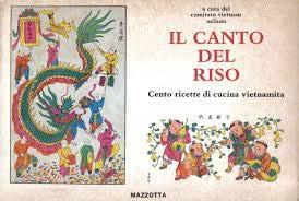 Il Canto Del Riso. Cento Ricette Di Cucina Vietnamita - copertina