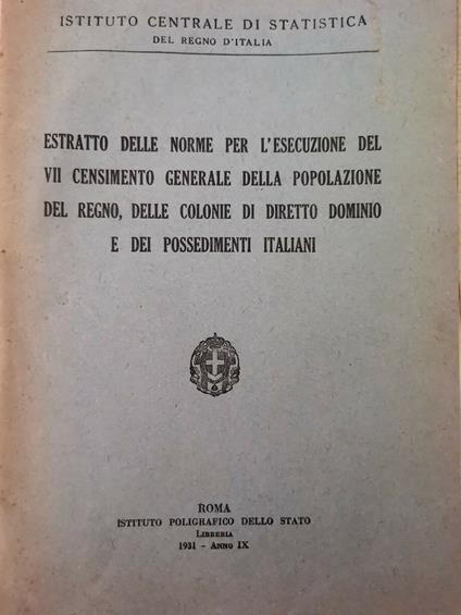 Estratto delle norme per l'esecuzione del VII censimento generale della popolazione del regno, delle colonie di diretto dominio e dei possedimento italiani - copertina