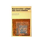 Ristrutturazione e sviluppo della ricerca scientifica : Atti del convegno sulla ristrutturazione del CNR Roma, 1-8 Aprile 1976