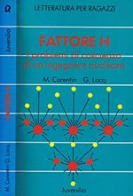 Fattore H. I problemi di coscienza di un ingegnere nucleare