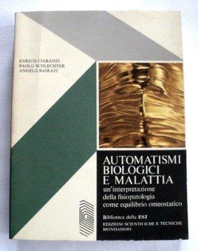 Automatismi Biologici e Malattia, un'interpretazione della fisiopatologia come equilibrio omeostatico - copertina
