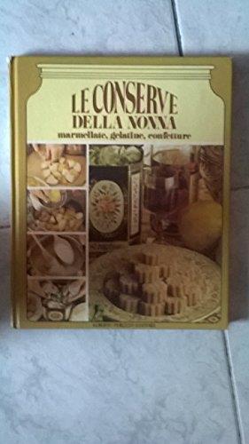 Le conserve della nonna marmellate, gelatine, confetture - copertina