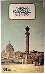 Antonio Fogazzaro: Il santo Ed. Oscar Mondadori A24