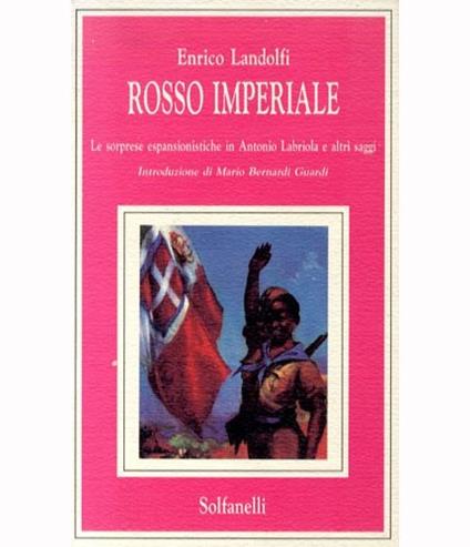 Rosso imperiale. Le sorprese espansionistiche in Antonio Labriola e altri saggi - copertina