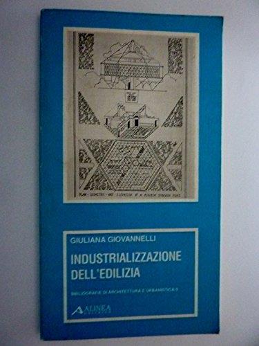 Industrializzazione Dell'Edilizia Bibliografie Di Architettura E Urbanistica - copertina