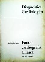 Diagnostica Cardiologica - Fono - Cardiografia Clinica con 109 tracciati