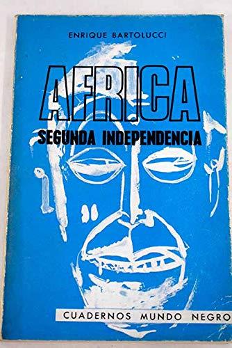 àFRICA. SEGUNDA INDEPENDENCIA [Tapa blanda] by BARTOLUCCI, Enrique - copertina
