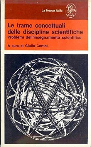 Le trame concettuali delle discipline scientifiche. Problemi dell'insegnamento scientifico - a cura Giulio Cortini - copertina