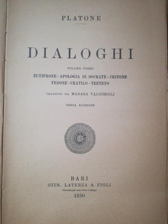 Dialoghi. Vol.I°: Eutifrone. Apologia Di Socrate. Critone. Fedone. Cratilo. Teeteto - copertina