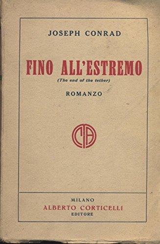 Fino All'Estremo Di Joseph Conrad Ed. 1928 Corticelli - B05 - copertina