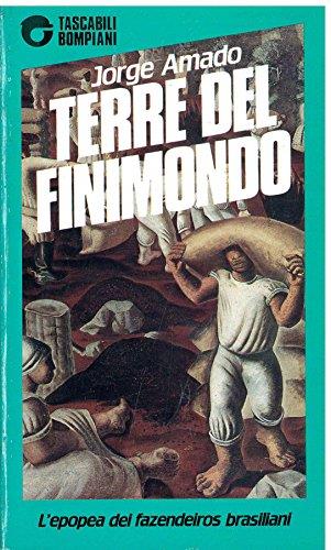 Terre Del Finimondo L'Epopea Dei Fazendeiros Brasiliani - Jorge Amado - Bompiani Gennaio 1986 - copertina
