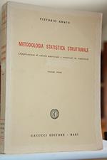 Metodologia statistica strutturale Vol. 1 Applicazioni di calcolo matriciale e vettoriale in statistica